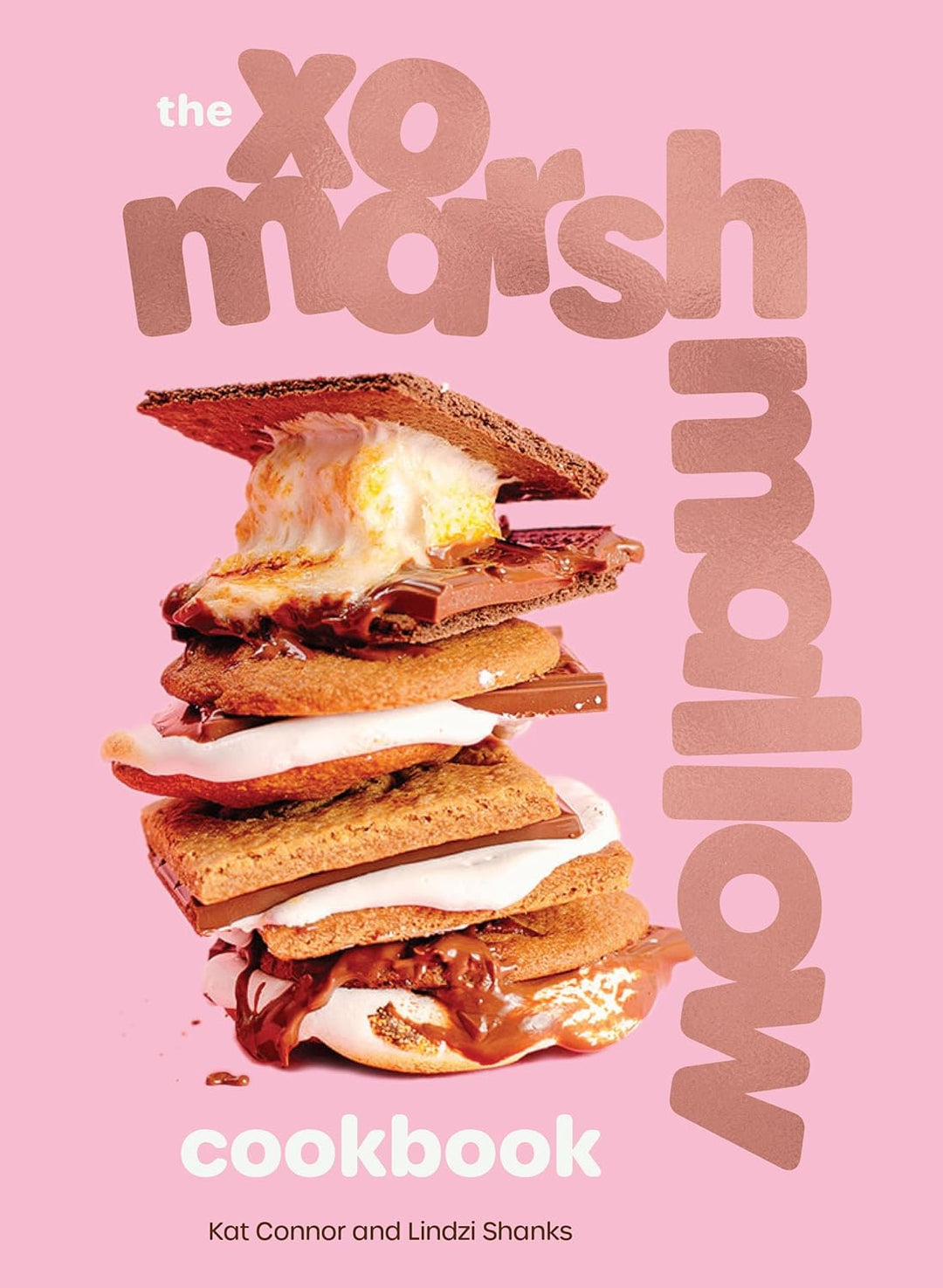 Book cover of 'The XO Marshmallow Cookbook' with a stack of marshmallow gooey s'mores on a pink background.